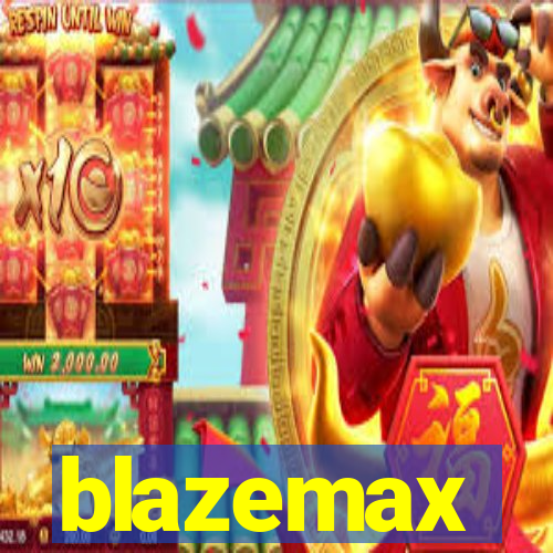 blazemax