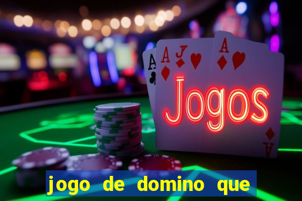 jogo de domino que ganha dinheiro