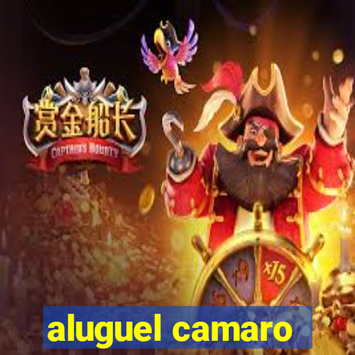 aluguel camaro