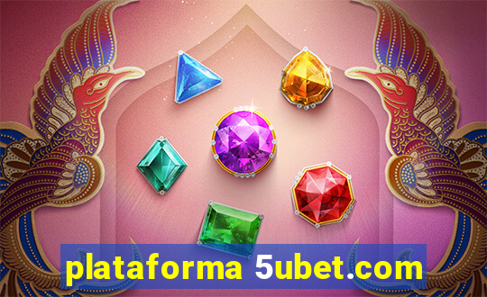 plataforma 5ubet.com