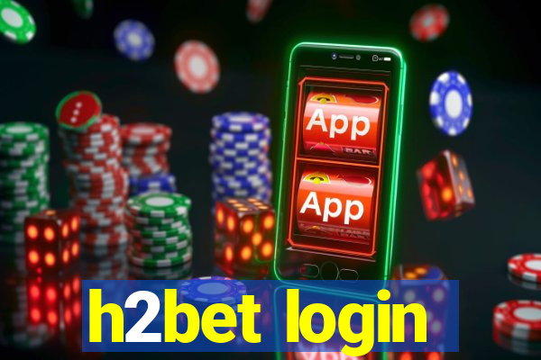 h2bet login