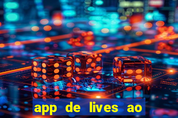 app de lives ao vivo 18