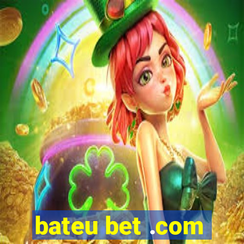 bateu bet .com