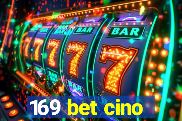 169 bet cino