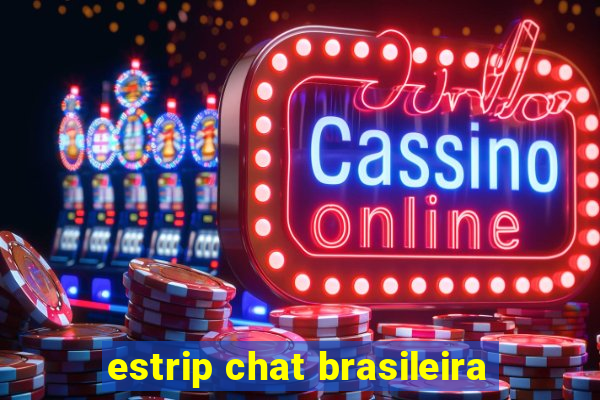 estrip chat brasileira