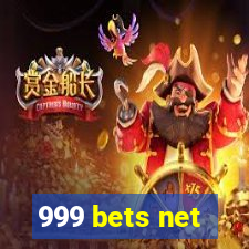 999 bets net