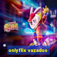 onlyflix vazados