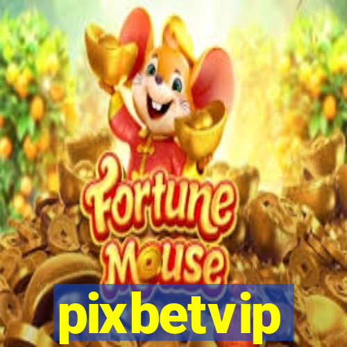 pixbetvip