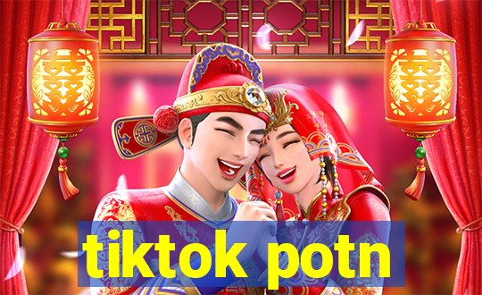 tiktok potn