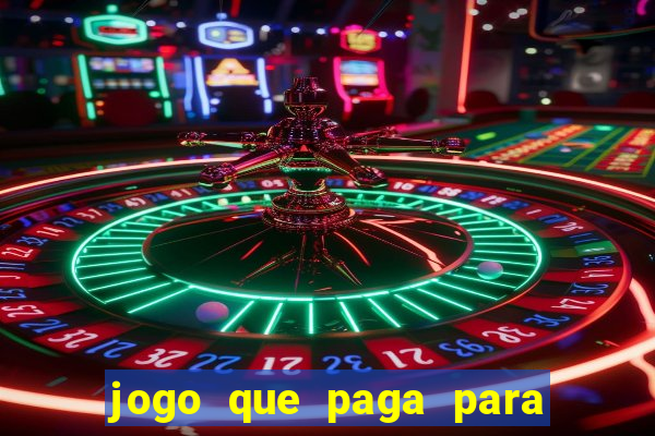 jogo que paga para jogar de verdade