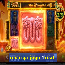 recarga jogo 1 real