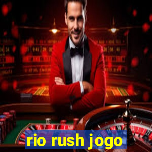 rio rush jogo