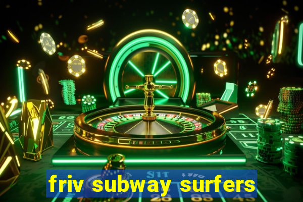 friv subway surfers