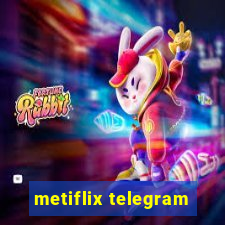 metiflix telegram