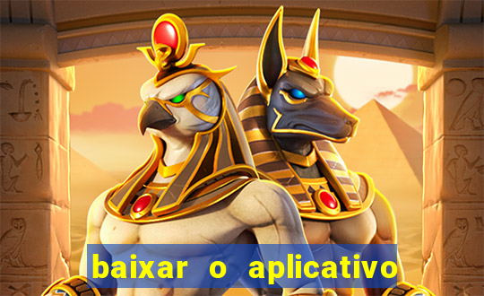 baixar o aplicativo vai de bet