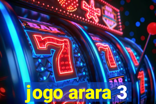 jogo arara 3