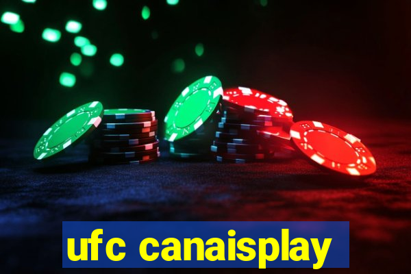 ufc canaisplay