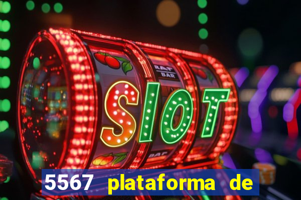 5567 plataforma de jogos login