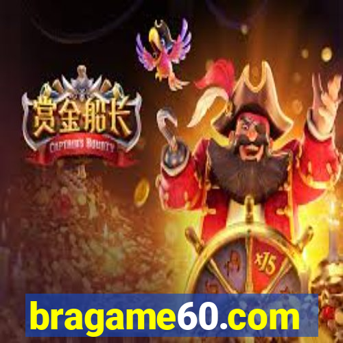 bragame60.com