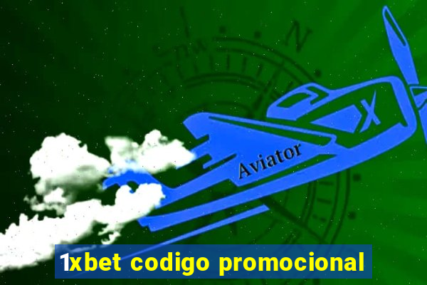 1xbet codigo promocional