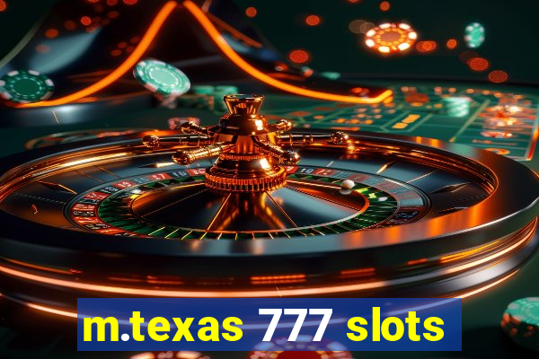 m.texas 777 slots