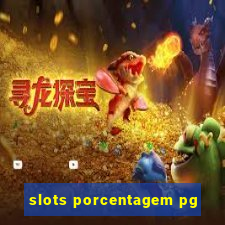 slots porcentagem pg