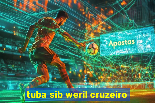 tuba sib weril cruzeiro