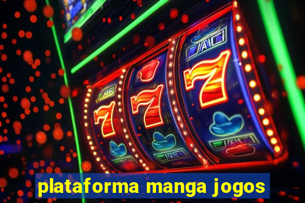 plataforma manga jogos