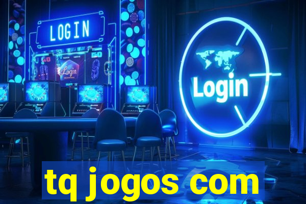 tq jogos com