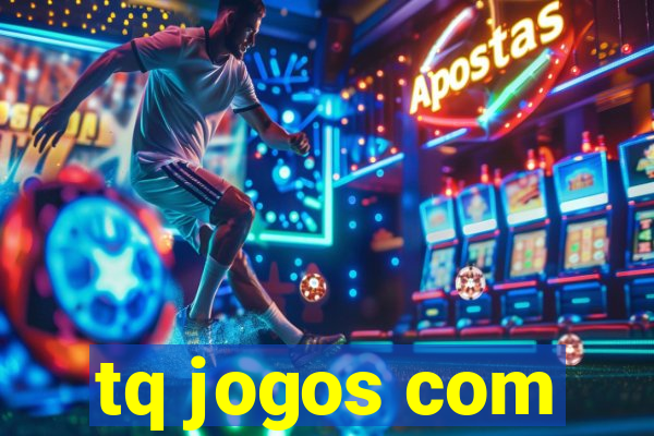 tq jogos com