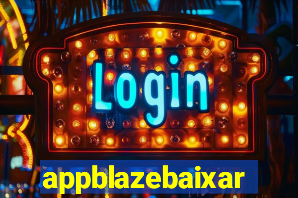 appblazebaixar