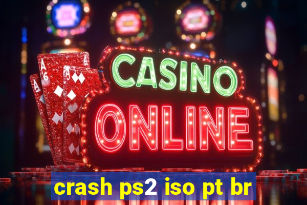 crash ps2 iso pt br