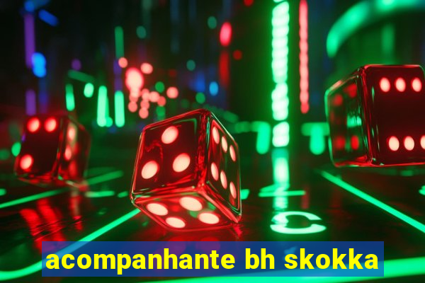 acompanhante bh skokka