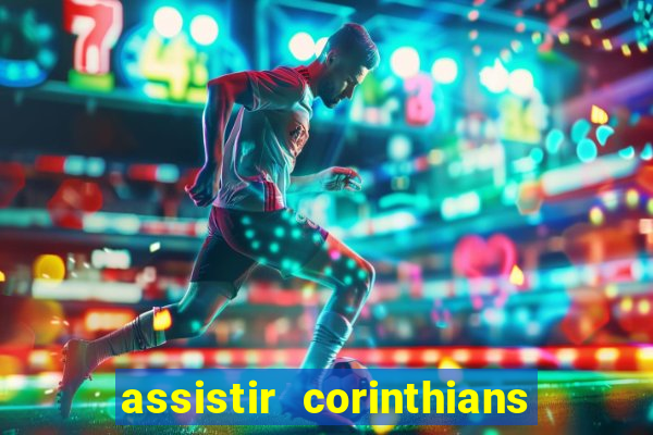 assistir corinthians e palmeiras futemax