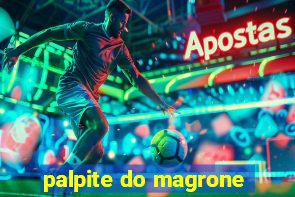 palpite do magrone