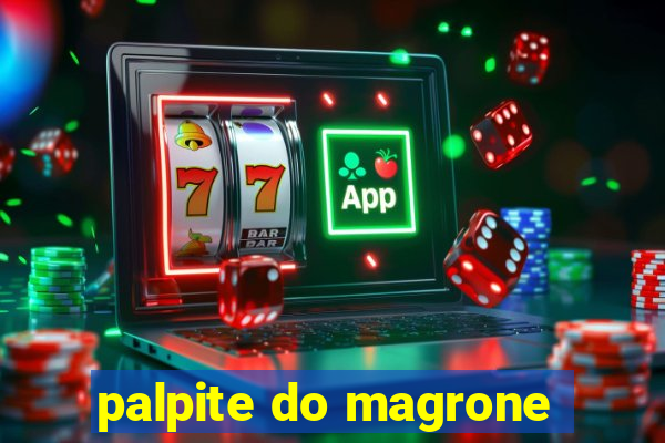 palpite do magrone