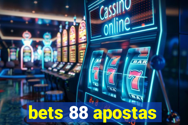 bets 88 apostas