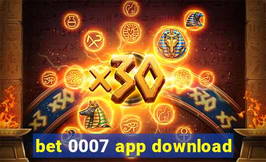 bet 0007 app download