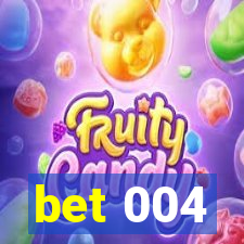 bet 004