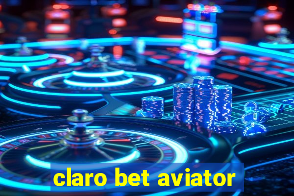 claro bet aviator