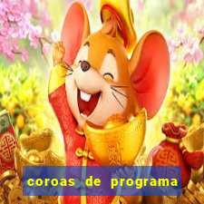 coroas de programa de porto alegre