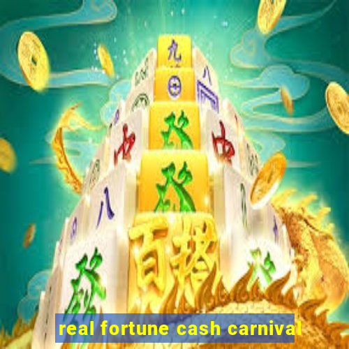 real fortune cash carnival