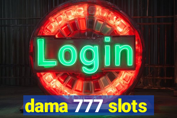 dama 777 slots