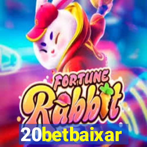 20betbaixar