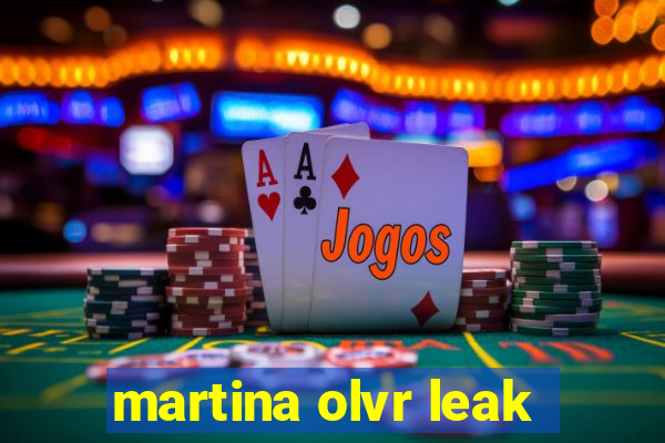 martina olvr leak