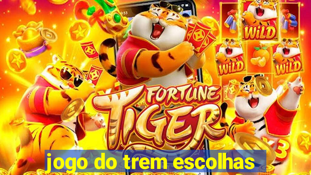 jogo do trem escolhas