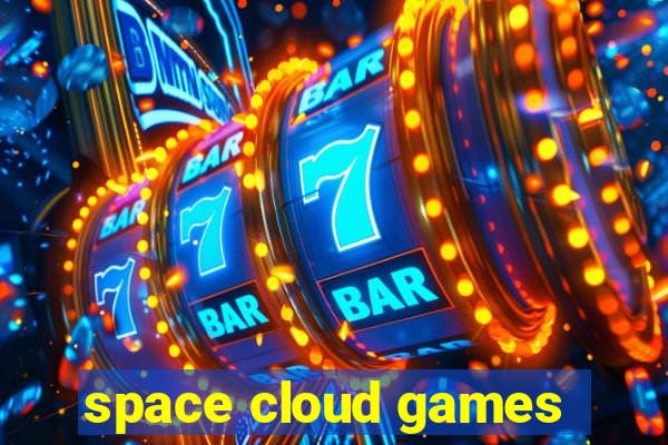 space cloud games