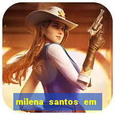 milena santos em vizinhas gostosas