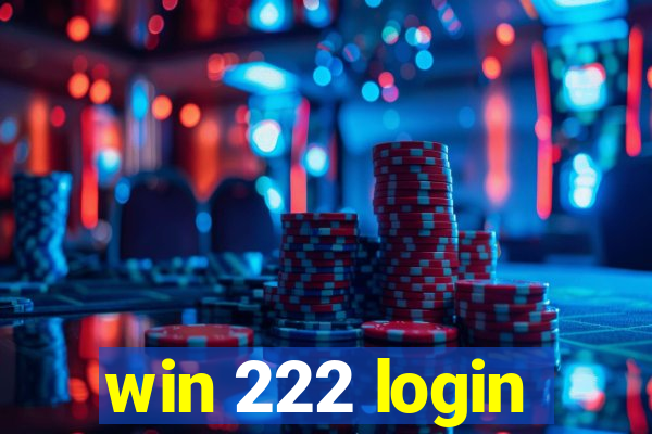 win 222 login