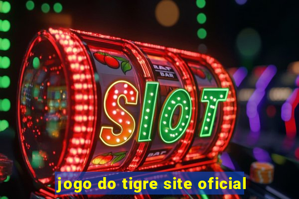 jogo do tigre site oficial